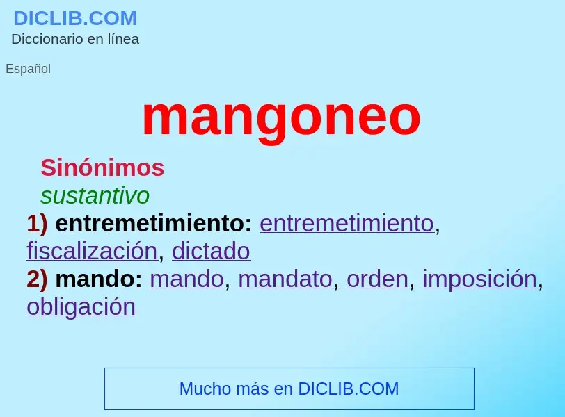 O que é mangoneo - definição, significado, conceito