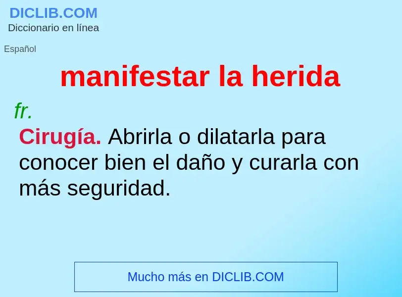 O que é manifestar la herida - definição, significado, conceito