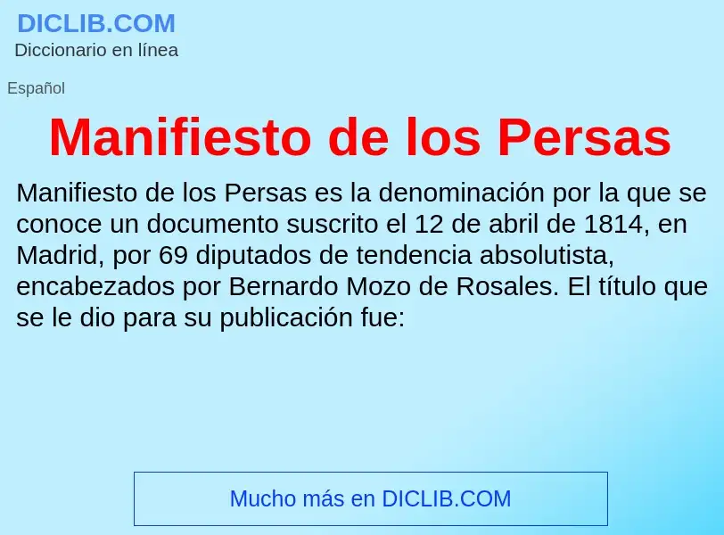 ¿Qué es Manifiesto de los Persas? - significado y definición