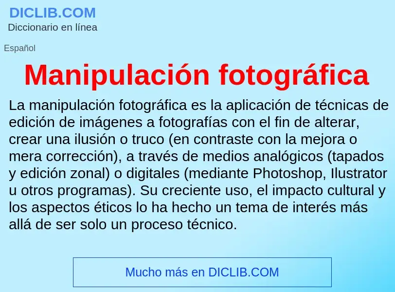 ¿Qué es Manipulación fotográfica? - significado y definición