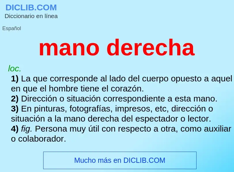 Wat is mano derecha - definition