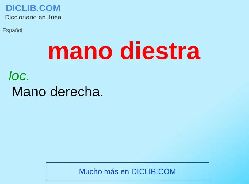 Wat is mano diestra - definition