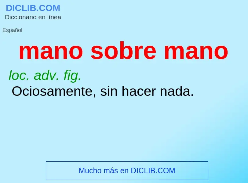 O que é mano sobre mano - definição, significado, conceito