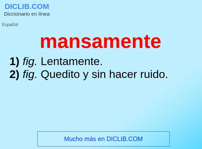 O que é mansamente - definição, significado, conceito