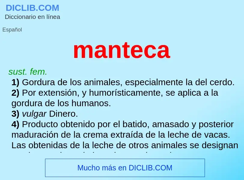 What is manteca - meaning and definition