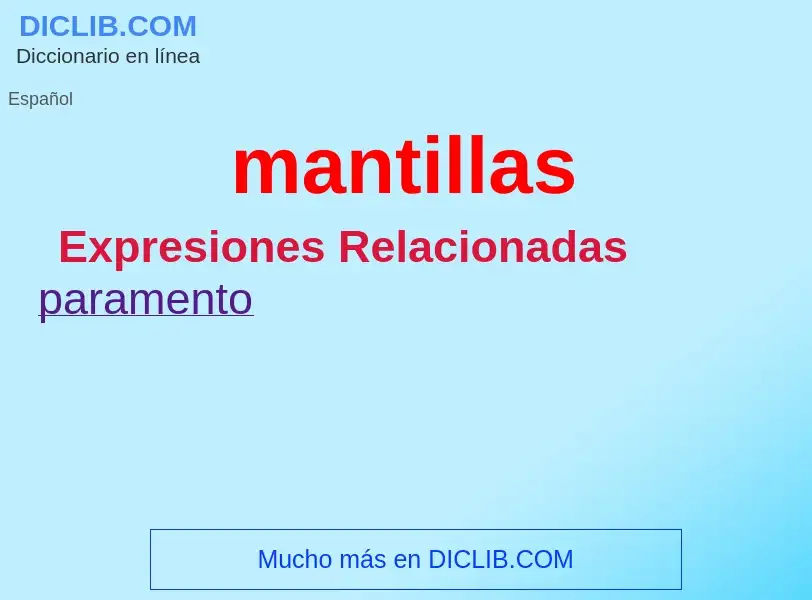 What is mantillas - definition