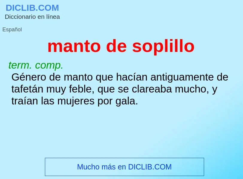 What is manto de soplillo - definition