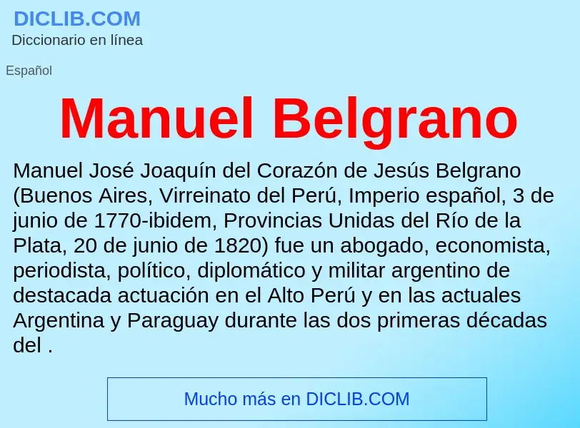 ¿Qué es Manuel Belgrano? - significado y definición