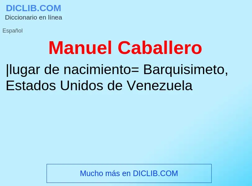 What is Manuel Caballero - definition