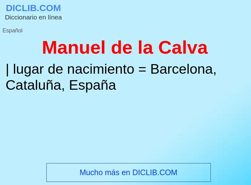 ¿Qué es Manuel de la Calva? - significado y definición