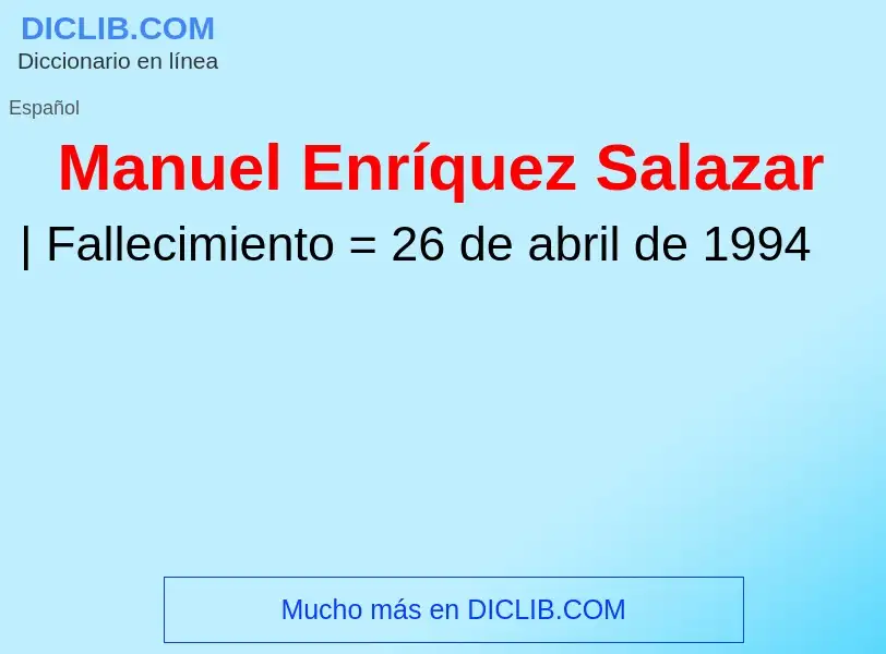 ¿Qué es Manuel Enríquez Salazar? - significado y definición