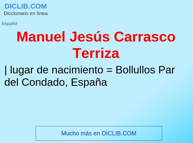 Что такое Manuel Jesús Carrasco Terriza - определение