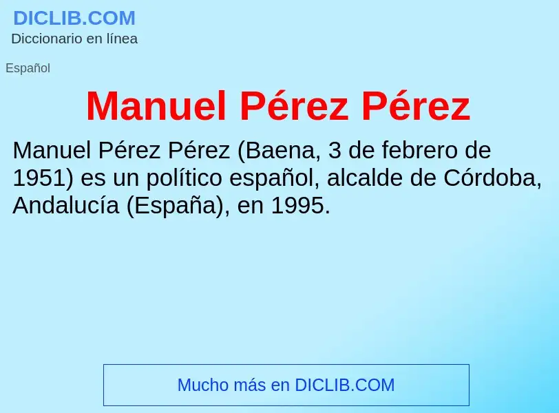 Qu'est-ce que Manuel Pérez Pérez - définition