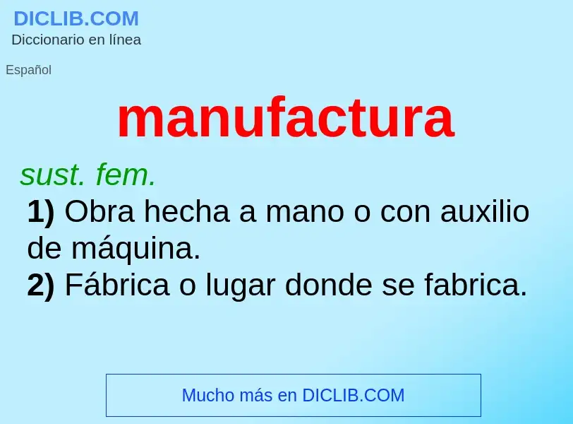 Was ist manufactura - Definition