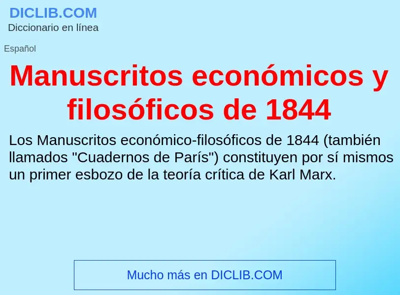 ¿Qué es Manuscritos económicos y filosóficos de 1844? - significado y definición