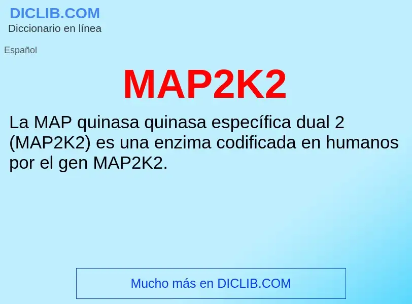 O que é MAP2K2 - definição, significado, conceito