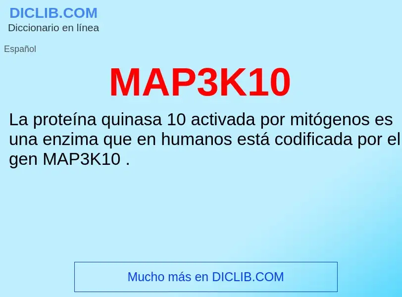 O que é MAP3K10 - definição, significado, conceito