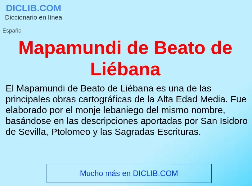 ¿Qué es Mapamundi de Beato de Liébana? - significado y definición