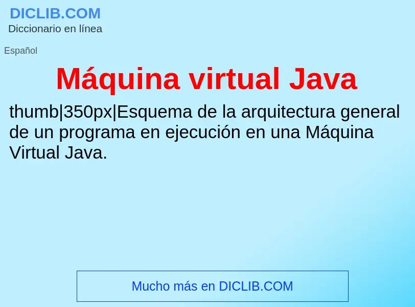 ¿Qué es Máquina virtual Java? - significado y definición