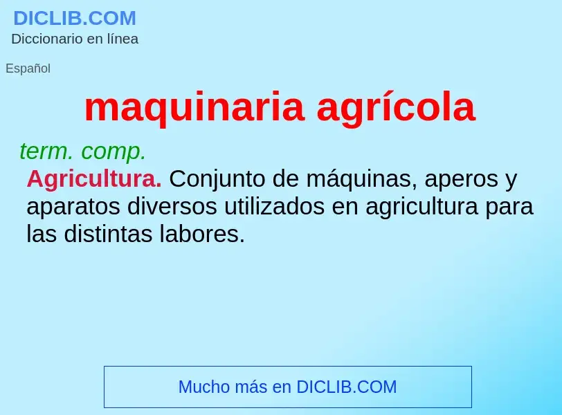 Was ist maquinaria agrícola - Definition