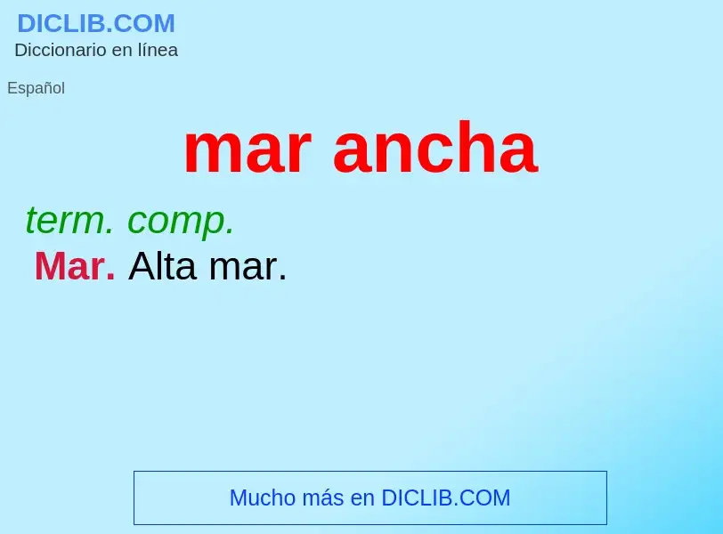 What is mar ancha - meaning and definition