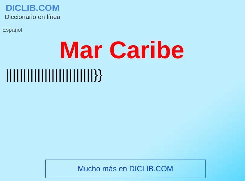 Что такое Mar Caribe - определение