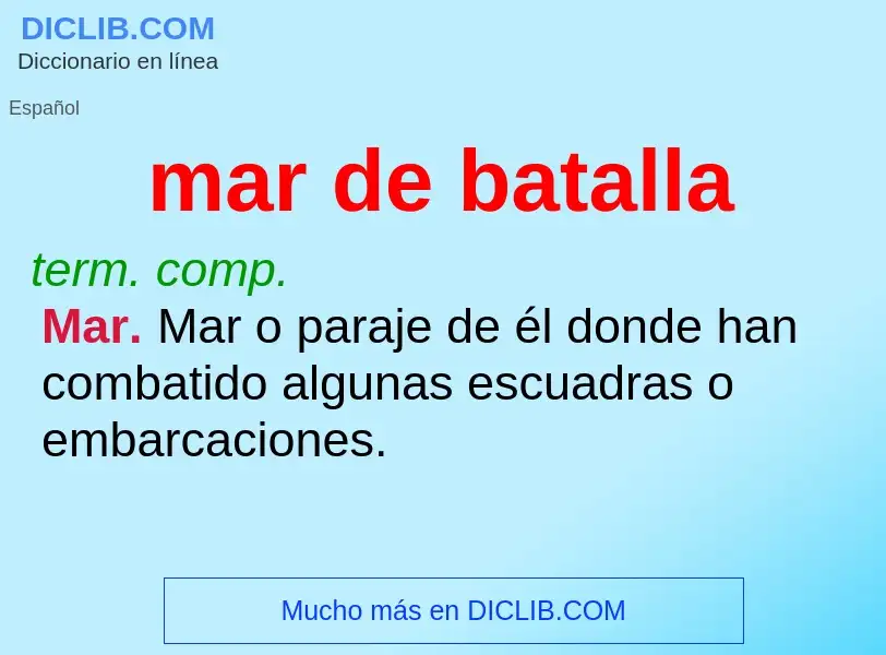 What is mar de batalla - meaning and definition