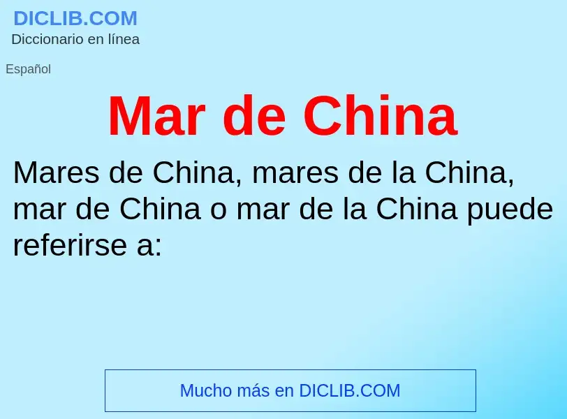 Qu'est-ce que Mar de China - définition