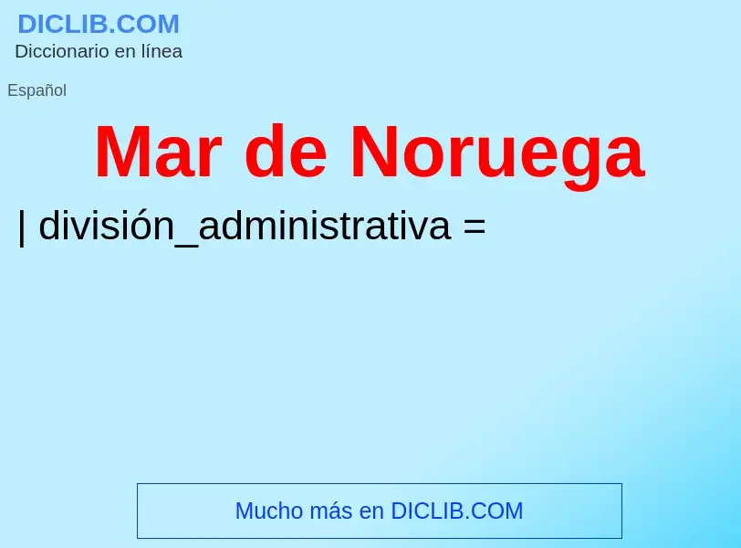 ¿Qué es Mar de Noruega? - significado y definición