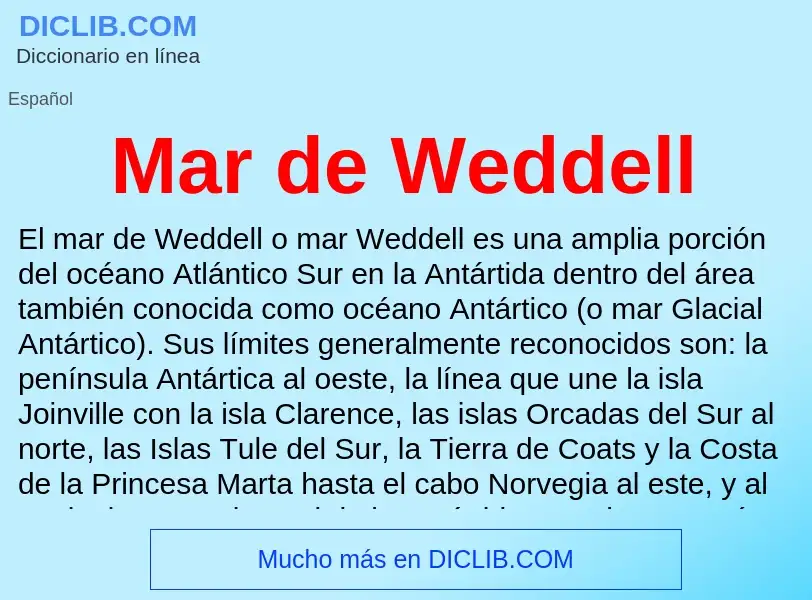 ¿Qué es Mar de Weddell? - significado y definición