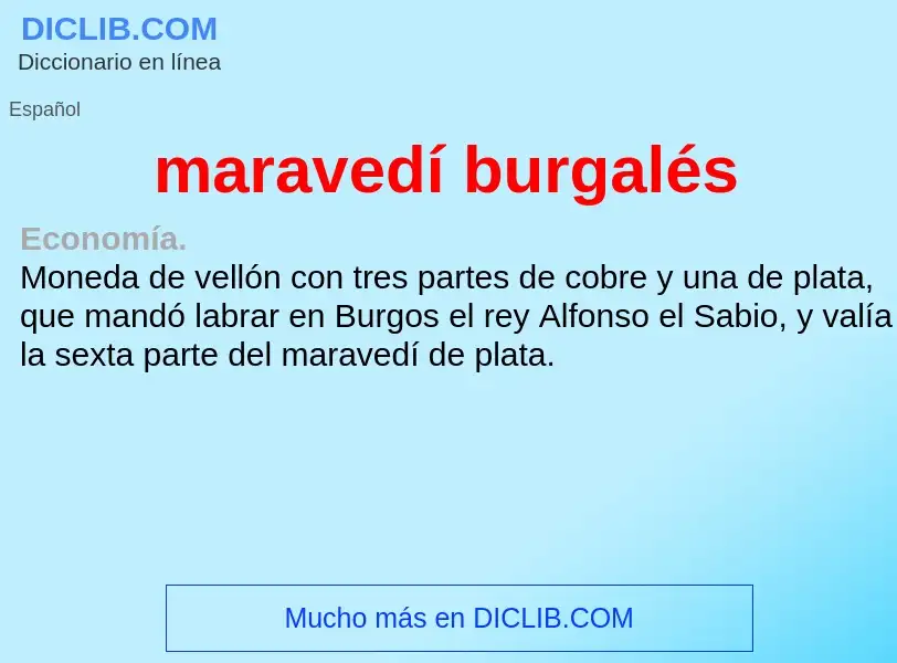 ¿Qué es maravedí burgalés? - significado y definición