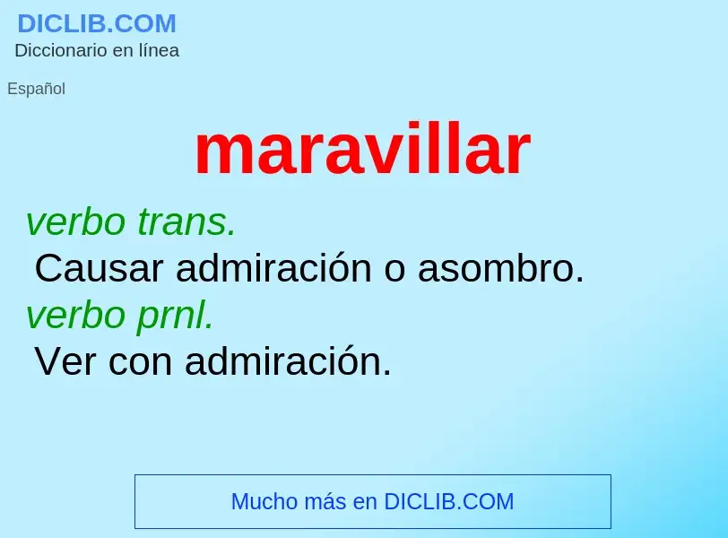 What is maravillar - meaning and definition