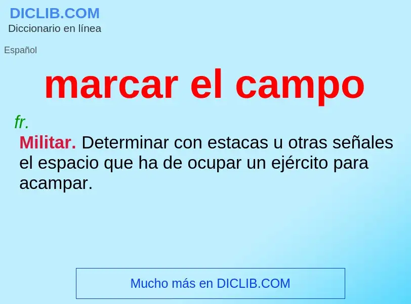 Wat is marcar el campo - definition