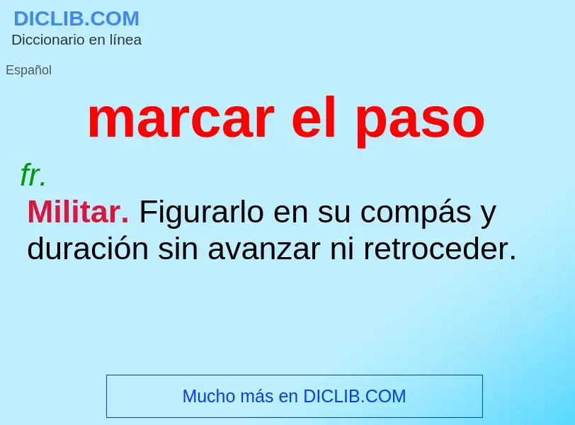 What is marcar el paso - meaning and definition