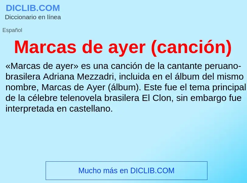 ¿Qué es Marcas de ayer (canción)? - significado y definición