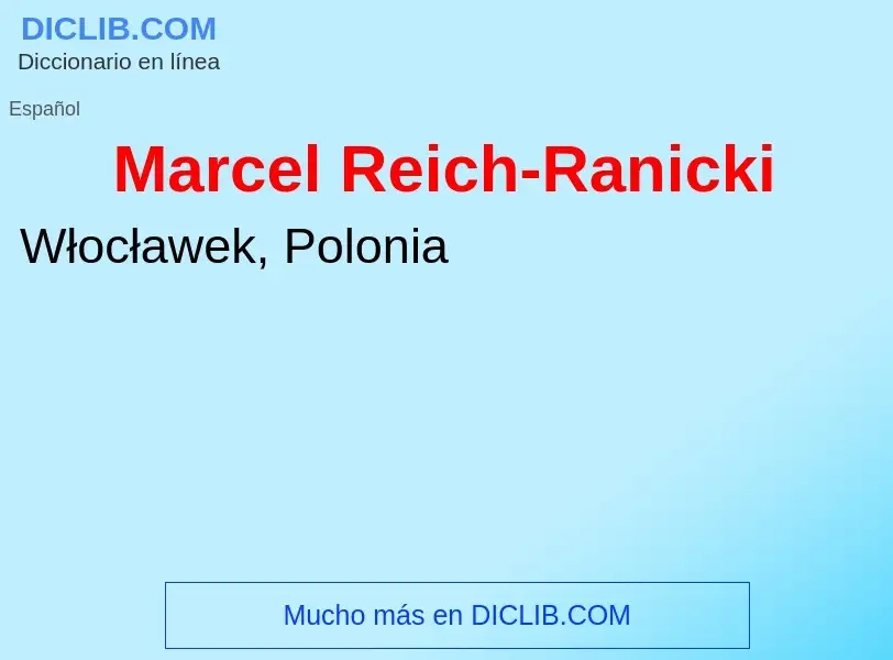 ¿Qué es Marcel Reich-Ranicki? - significado y definición