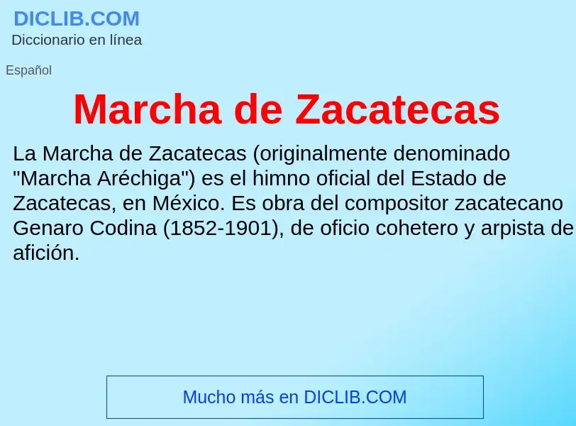 ¿Qué es Marcha de Zacatecas? - significado y definición