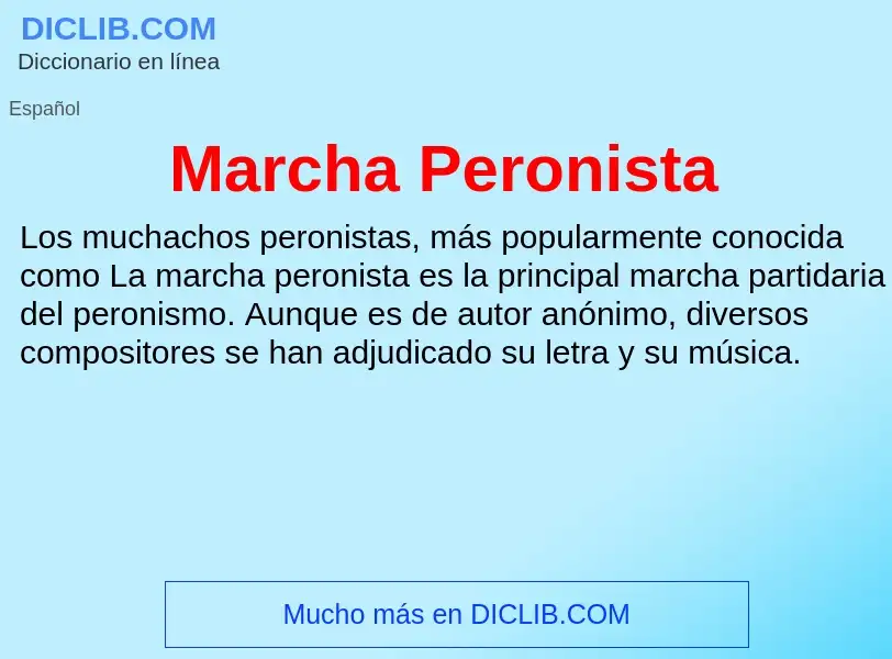 ¿Qué es Marcha Peronista? - significado y definición