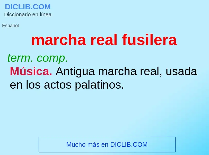 Wat is marcha real fusilera - definition