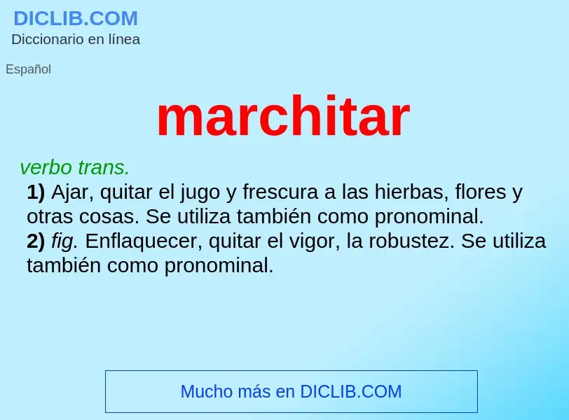 What is marchitar - meaning and definition