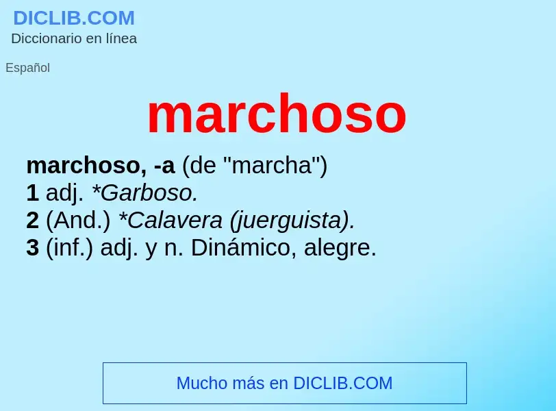 O que é marchoso - definição, significado, conceito