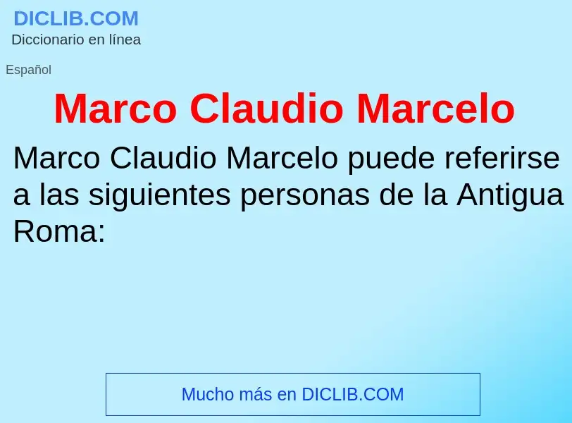 ¿Qué es Marco Claudio Marcelo? - significado y definición