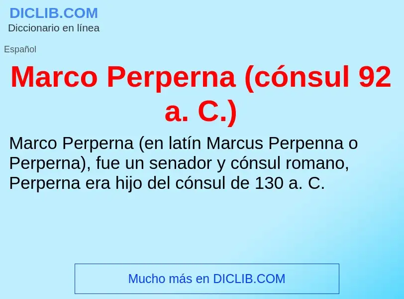 What is Marco Perperna (cónsul 92 a. C.) - definition