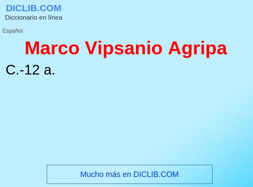 ¿Qué es Marco Vipsanio Agripa? - significado y definición