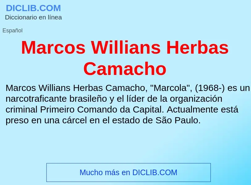 Что такое Marcos Willians Herbas Camacho - определение