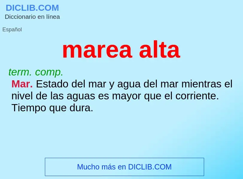 Was ist marea alta - Definition