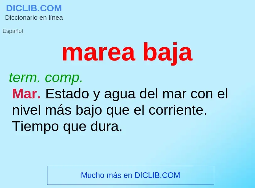 What is marea baja - definition