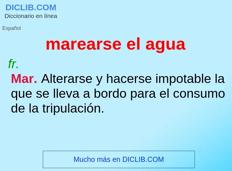 Che cos'è marearse el agua - definizione