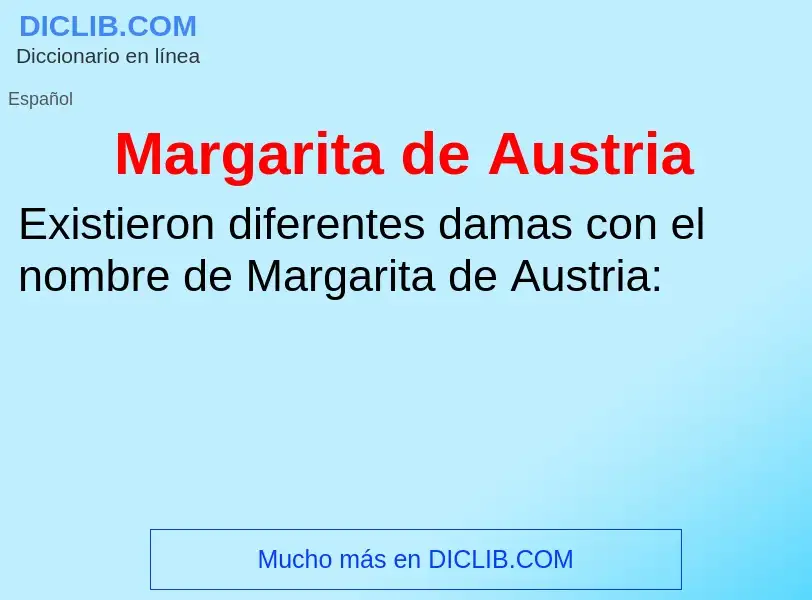 ¿Qué es Margarita de Austria? - significado y definición