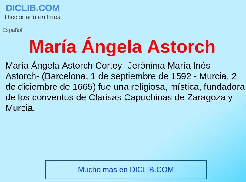 Qu'est-ce que María Ángela Astorch - définition